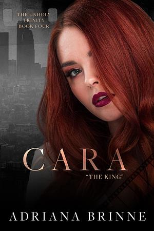 Cara: The King by Adriana Brinne