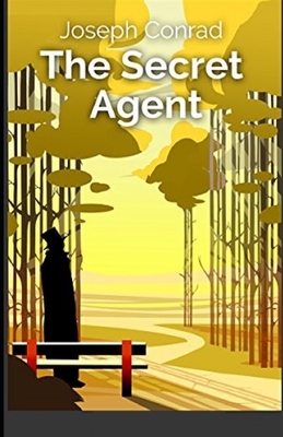 The Secret Agent Illustrated by Joseph Conrad