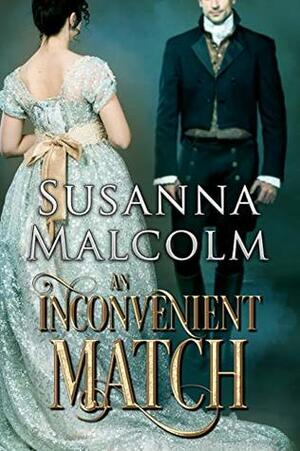 An Inconvenient Match by Susanna Malcolm