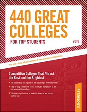 440 Great Colleges for Top Students 2010 by Peterson's, Peterson's