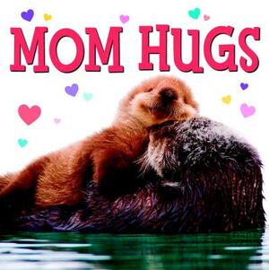 Mom Hugs by Michael Joosten