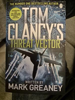 Threat Vector by Mark Greaney, Tom Clancy