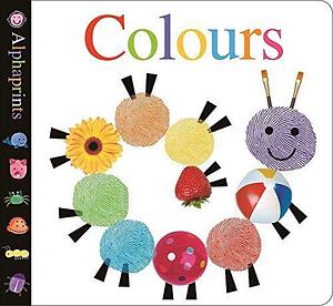 Alphaprints Colours by Pip Tinsley, Jo Ryan, Jo Ryan, Sarah Powell