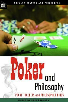 Poker and Philosophy: Pocket Rockets and Philosopher Kings by 