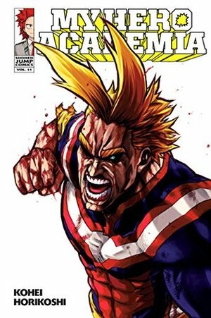 My Hero Academia, Vol. 11: End of the Beginning, Beginning of the End by Kōhei Horikoshi