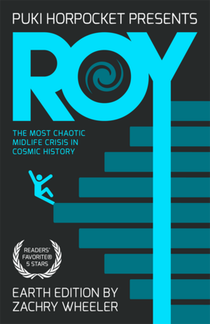 Roy: The Most Chaotic Midlife Crisis in Cosmic History by Zachry Wheeler