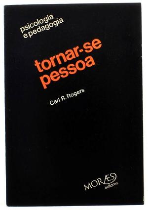 tornar-se pessoa by Carl R. Rogers