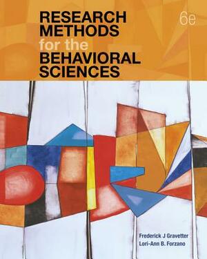 Research Methods for the Behavioral Sciences by Lori-Ann B. Forzano, Frederick J. Gravetter