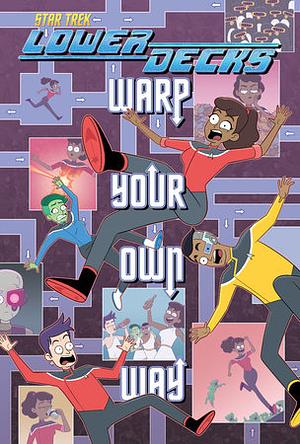 Star Trek: Lower Decks - Warp Your Own Way by Ryan North, Chris Fenoglio