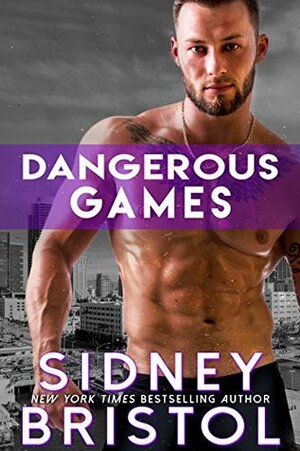 Dangerous Games by Sidney Bristol