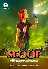 Scoop Vol. 1: Breaking News by Richard Ashley Hamilton