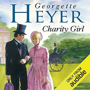 Charity Girl by Georgette Heyer