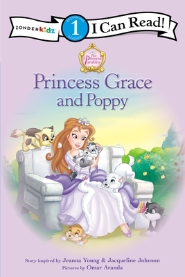 Princess Parables: Princess Grace and Poppy by Jeanna Young, Jacqueline Kinney Johnson