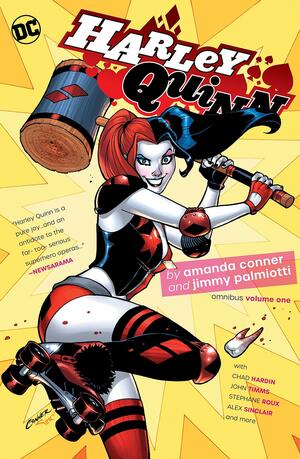 Harley Quinn by Amanda Conner and Jimmy Palmiotti Omnibus Volume 1 by Jimmy Palmiotti, Amanda Conner, Justin Gray