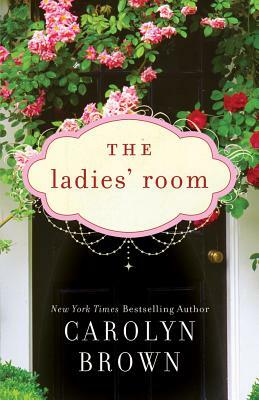 The Ladies' Room by Carolyn Brown