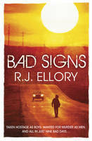 Bad Signs by R.J. Ellory