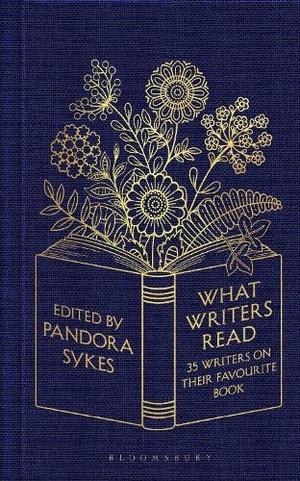 What Writers Read: 35 Writers on Their Favourite Book by Pandora Sykes