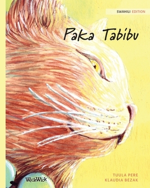 Paka Tabibu: Swahili Edition of The Healer Cat by Tuula Pere