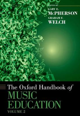 Oxford Handbook of Music Education, Volume 2 by 