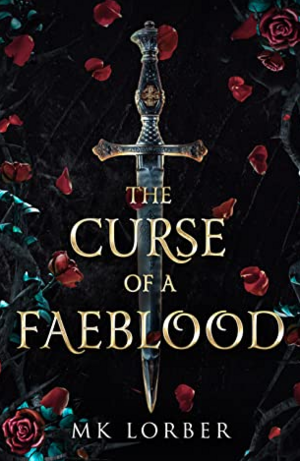 The Curse of a Faeblood by M.K. Lorber