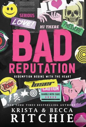 Bad Reputation by Krista Ritchie, Becca Ritchie