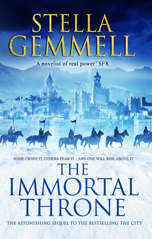 The Immortal Throne: An enthralling and astonishing epic fantasy page-turner that will keep you gripped by Stella Gemmell