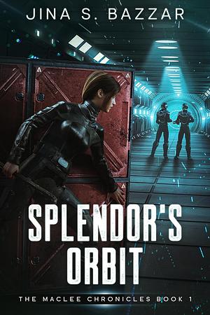 Splendor's Orbit by Jina S. Bazzar