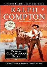 Trail to Cottonwood Falls by Dusty Richards, Ralph Compton