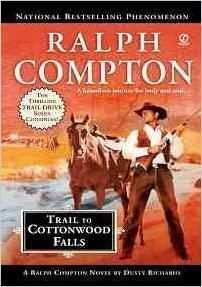 Trail to Cottonwood Falls by Ralph Compton, Dusty Richards