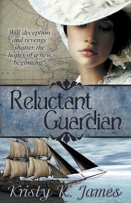 Reluctant Guardian by Kristy K. James