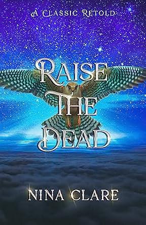 Raise the Dead by Nina Clare