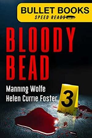 Bloody Bead by Manning Wolfe, Helen Currie Foster