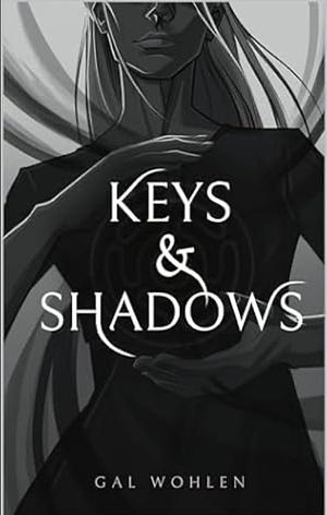 Keys & Shadows by Gal Wohlen