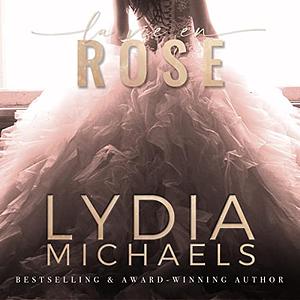 La Vie en Rose: Life in Pink by Lydia Michaels