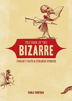 Book of the bizarre by Varla Ventura