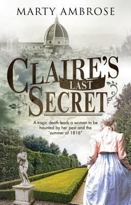 Claire's Last Secret: A Historical Mystery Featuring Lord Byron by Marty Ambrose