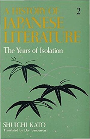 A History of Japanese Literature: The First Thousand Years by Shūichi Katō