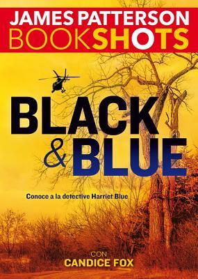 Black & Blue by Candice Fox, James Patterson