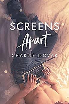 Screens Apart  by Charlie Novak