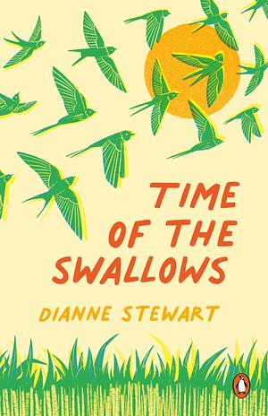 Time of the Swallows by Dianne Stewart