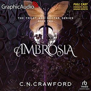 Ambrosia Dramatized Adaptation by Alex Hill-Knight, C.N. Crawford