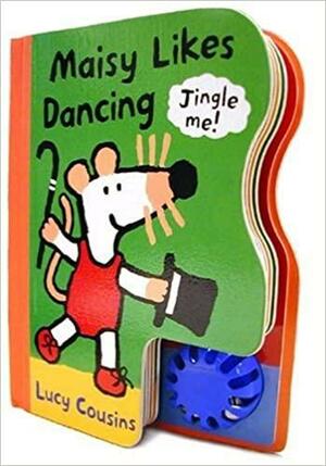 Maisy Likes Dancing with Toy by Lucy Cousins