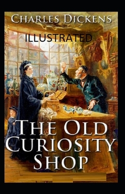The Old Curiosity Shop Illustrated: (Penguin Classics) by Charles Dickens
