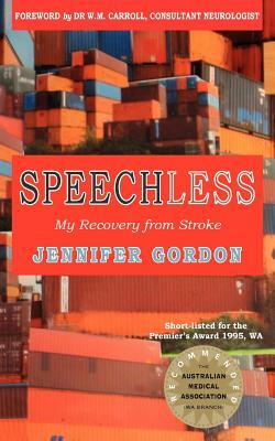 Speechless my recovery from stroke by Jennifer Gordon
