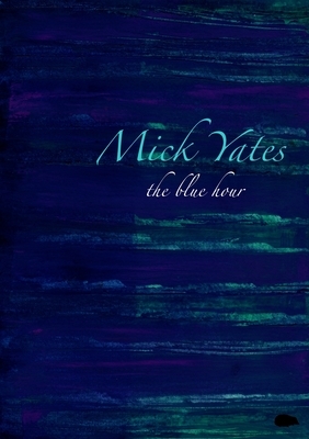 The blue hour by Mick Yates