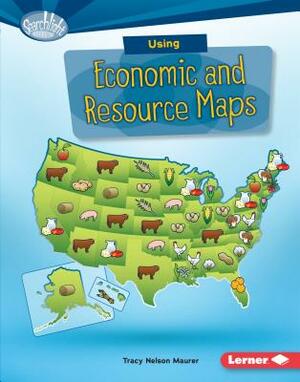 Using Economic and Resource Maps by Tracy Nelson Maurer