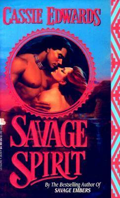 Savage Spirit by Cassie Edwards