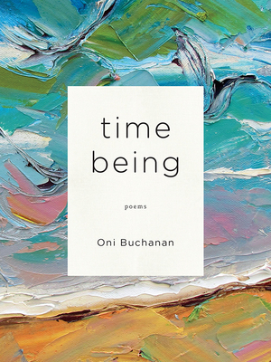 Time Being by Oni Buchanan