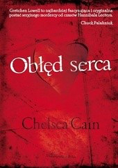 Obłęd serca by Chelsea Cain