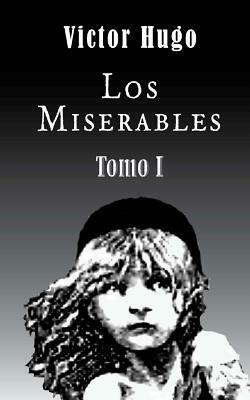 Los miserables (Tomo 1) by Victor Hugo